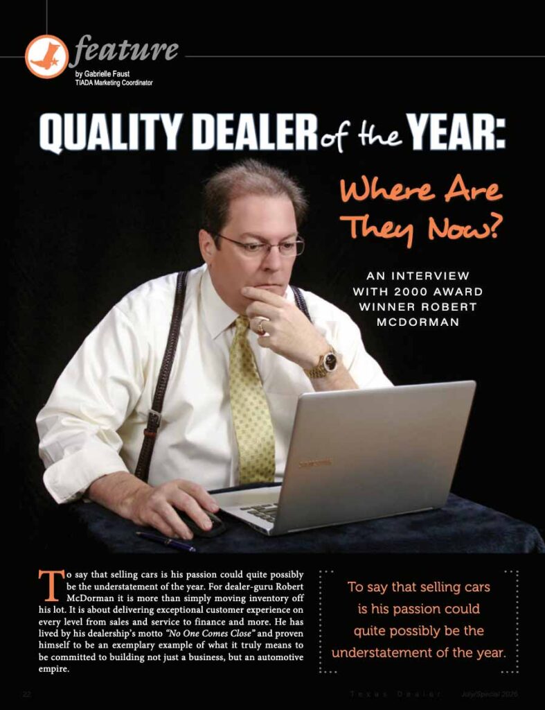 Texas Dealer Magazine article Quality Dealer of the Year: Where are they now? An interview the 2000 award winner Robert McDorman.